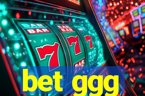 bet ggg